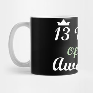 13 Years Of Being Awesome Mug